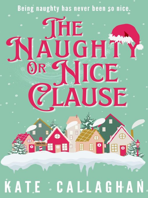 Title details for The Naughty Or Nice Clause by Kate Callaghan - Available